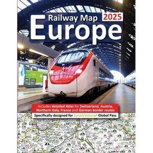 Europe Railway Map 2025 - Features Detailed Atlas for Switzerland and Austria -